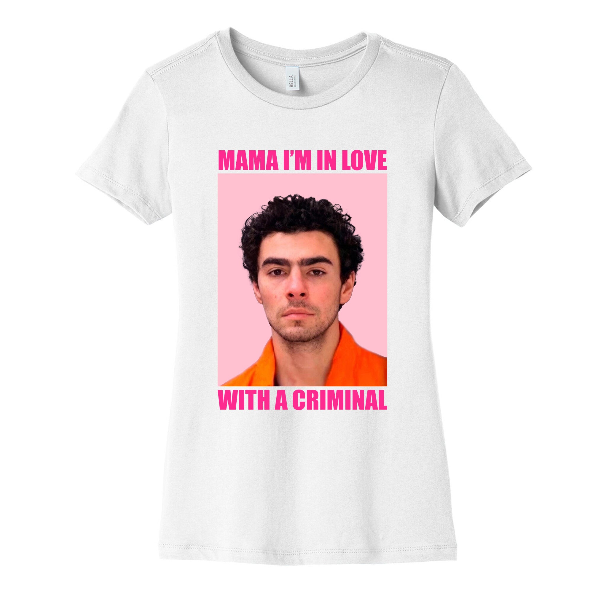 Luigi Mangione Mama Im In Love With A Criminal Valentines Day Womens Cotton Tee